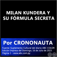 MILAN KUNDERA Y SU FRMULA SECRETA - Por CRONONAUTA - Domingo, 16 de Julio de 2023